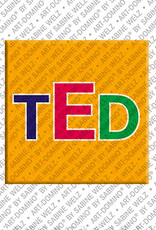 ART-DOMINO® BY SABINE WELZ TED - Magnet with the name TED
