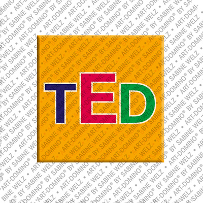 ART-DOMINO® BY SABINE WELZ TED - Magnet mit dem Vornamen TED