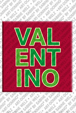 ART-DOMINO® BY SABINE WELZ VALENTINO - Magnet with the name VALENTINO