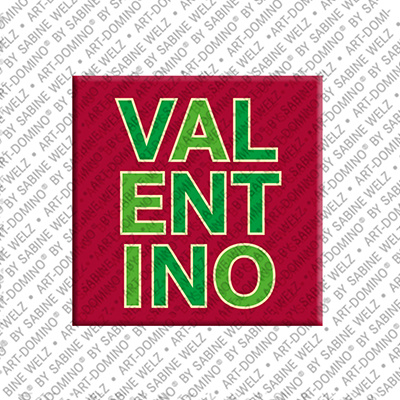 ART-DOMINO® BY SABINE WELZ VALENTINO - Magnet mit dem Vornamen VALENTINO
