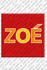 ART-DOMINO® BY SABINE WELZ ZOÉ - Magnet with the name ZOÉ