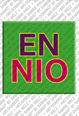ART-DOMINO® BY SABINE WELZ ENNIO - Magnet mit dem Vornamen ENNIO