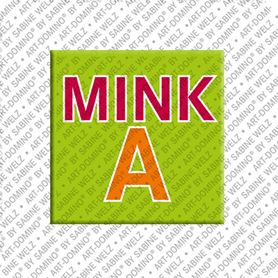 ART-DOMINO® BY SABINE WELZ MINKA - Magnet with the name MINKA
