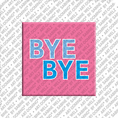 MAGNET-STORIES BYE BYE - Aimant BYE BYE