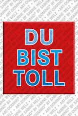 ART-DOMINO® BY SABINE WELZ DU BIST TOLL - Magnet DU BIST TOLL