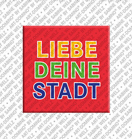 ART-DOMINO® BY SABINE WELZ Magnet - LIEBE DEINE STADT