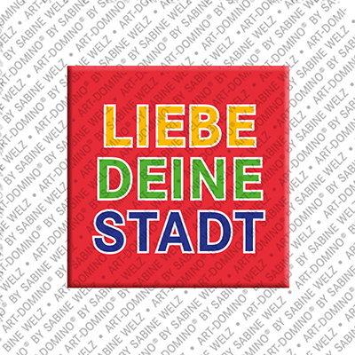 ART-DOMINO® BY SABINE WELZ LIEBE DEINE STADT - Aimant LIEBE DEINE STADT