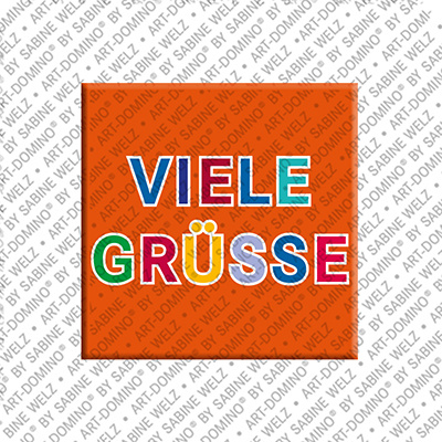 ART-DOMINO® BY SABINE WELZ  VIELE GRÜSSE - Magnet  VIELE GRÜSSE