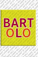 ART-DOMINO® BY SABINE WELZ BARTOLO - Magnet with the name BARTOLO
