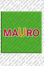 ART-DOMINO® BY SABINE WELZ MAURO - Magnet with the name MAURO