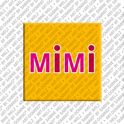 ART-DOMINO® BY SABINE WELZ MIMI - Magnet with the name MIMI
