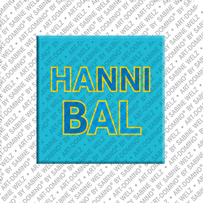ART-DOMINO® BY SABINE WELZ HANNIBAL - Magnet with the name HANNIBAL