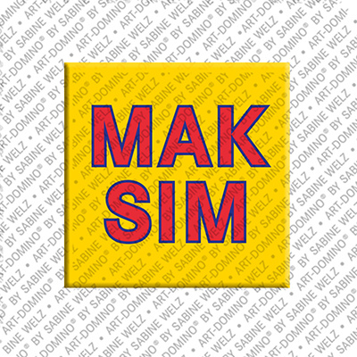 ART-DOMINO® BY SABINE WELZ MAKSIM - Magnet with the name MAKSIM