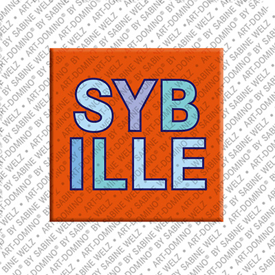 ART-DOMINO® BY SABINE WELZ SYBILLE - Magnet with the name SYBILLE