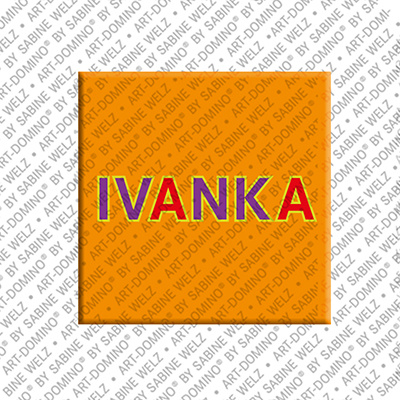 ART-DOMINO® BY SABINE WELZ IVANKA - Aimant avec le nom  IVANKA