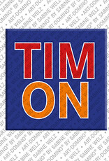 ART-DOMINO® BY SABINE WELZ TIMON - Magnet with the name TIMON