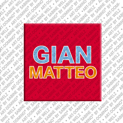 ART-DOMINO® BY SABINE WELZ GIANMATTEO - Magnet with the name GIANMATTEO