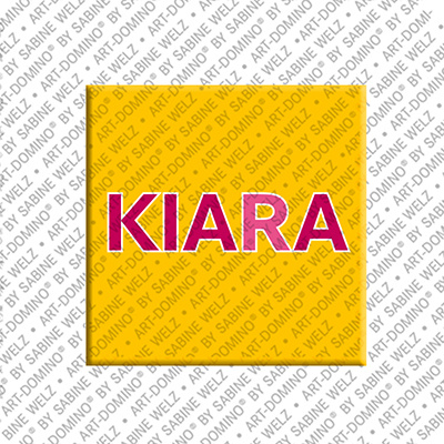 ART-DOMINO® BY SABINE WELZ KIARA - Magnet with the name KIARA