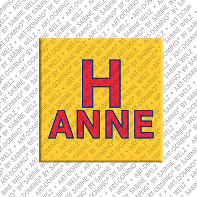 ART-DOMINO® BY SABINE WELZ HANNE - Magnet with the name HANNE
