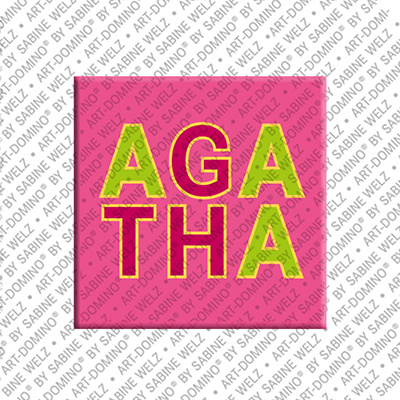 ART-DOMINO® BY SABINE WELZ AGATHA - Magnet with the name AGATHA