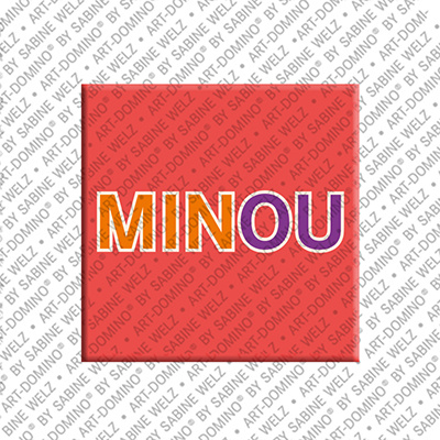 ART-DOMINO® BY SABINE WELZ MINOU - Aimant avec le nom MINOU