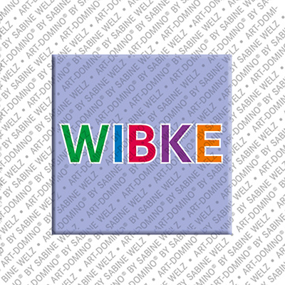 ART-DOMINO® BY SABINE WELZ WIBKE - Magnet mit dem Vornamen WIBKE