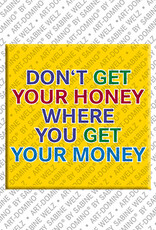 MAGNET-STORIES DON'T GET YOUR MONEY WHERE YOU GET YOUR MONEY– Aimant avec DON'T GET YOUR MONEY WHERE YOU GET YOUR MONEY