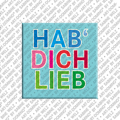MAGNET-STORIES HAB DICH LIEB – Aimant avec HAB DICH LIEB