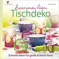 Bücher, Zeitschriften und CD / Magazines Buch: Zusammen feiern. Tischdeko Hardcover, in deutsche Sprache