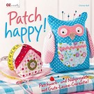 Bücher, Zeitschriften und CD / Magazines Buch: Patch happy! Patchwork- und Nähprojekte mit Gute-Laune-Garantie