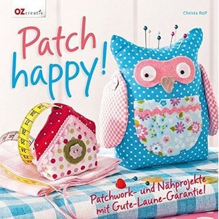 Bücher, Zeitschriften und CD / Magazines Book: Patch happy! Patchwork and sewing projects with a good mood guarantee