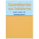 KARTEN und Zubehör / Cards 10 Satin-Doppelkarten A6, gold, beidseitig satiniert