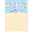 KARTEN und Zubehör / Cards 5 Satin-Doppelkarten A6, creme, beidseitig satiniert