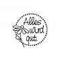 Stempel / Stamp: Holz / Wood holze Mini-Stempel mit deutsche Text "alles wird gut" , 2cm ø