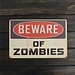 Warnschild "Beware Of Zombies"