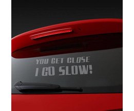 Auto-Fenster-Aufkleber "You Get Close, I Go Slow!"