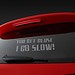 Auto-Fenster-Aufkleber "You Get Close, I Go Slow!"