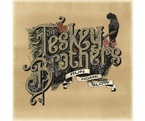Teskey Brothers -Run Home Slow