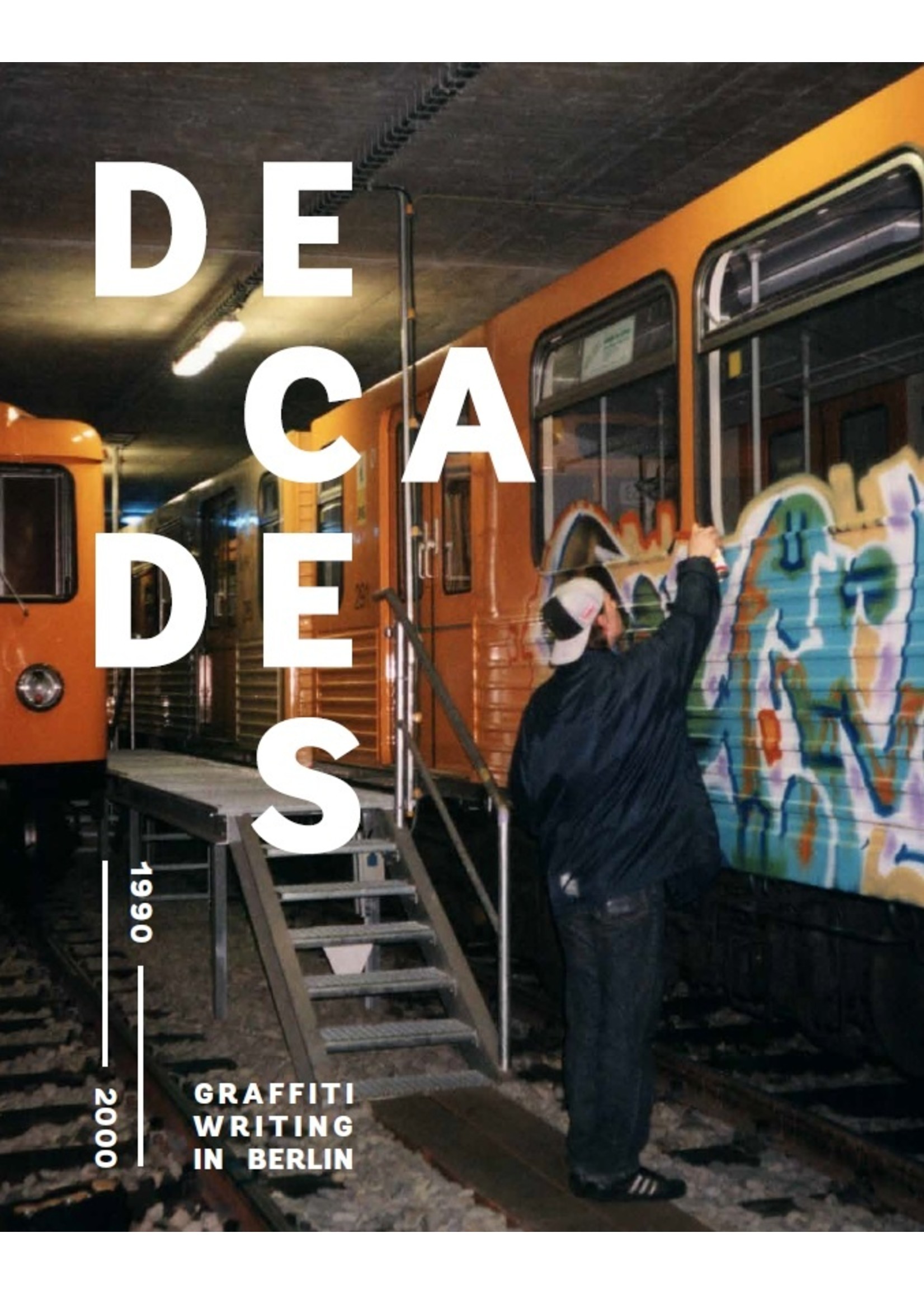 "DECADES Vol.1" Graffiti Writing in Berlin (1990-2000) #peterstelzig