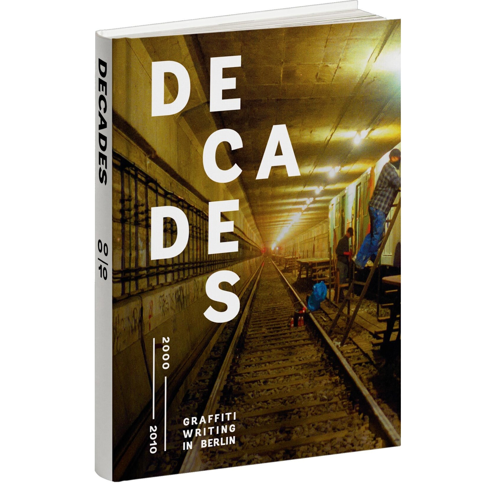 "DECADES Vol.2" Graffiti Writing in Berlin (2000-2010)