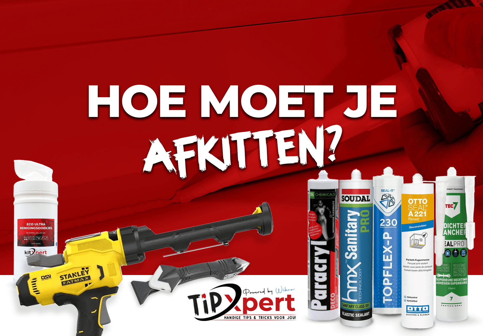 Hoe moet je afkitten? Zo doe je dat!