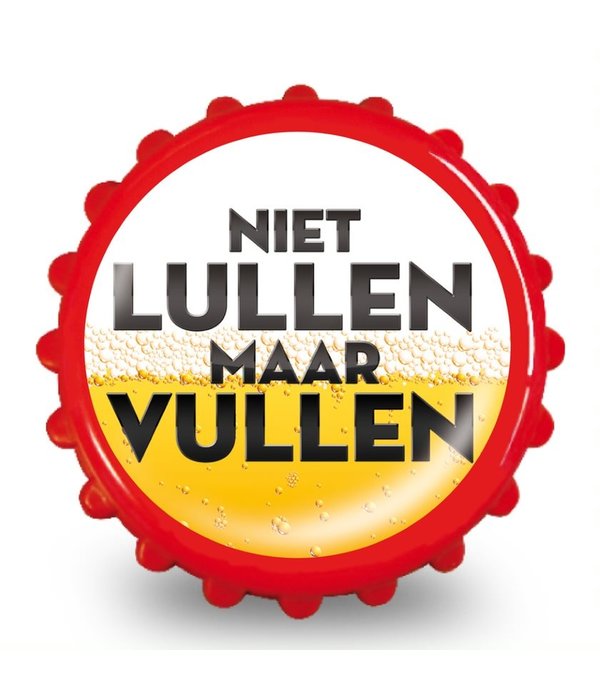 Flesopener Magneet 'Niet Lullen Maar Vullen'
