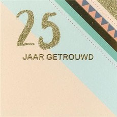 Felicitatiekaart 25 Jaar getrouwd