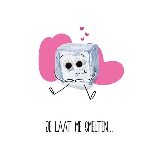 Valentijnskaart 'Je Laat Me Smelten'