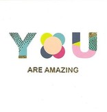 Valentijnskaart 'You Are Amazing'