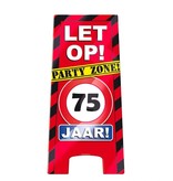 Attentiebord Party Zone 75 Jaar