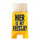 Waarschuwingsbord Hier is het Feestje