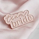 Badge Team Bride Rose Gold Pink