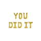 Set Folie Ballonnen - You Did It Letters Goud