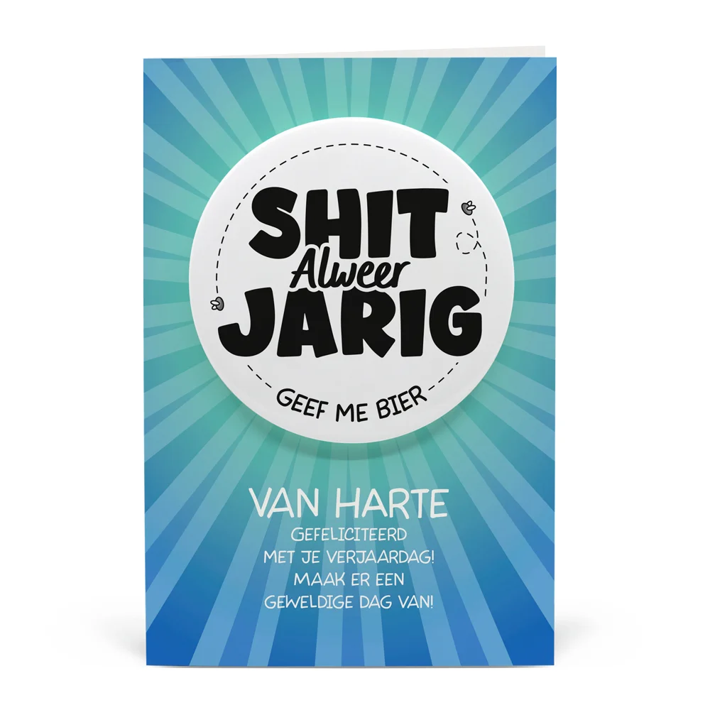 Button Verjaardag Kaart Shit Alweer Jarig afbeelding